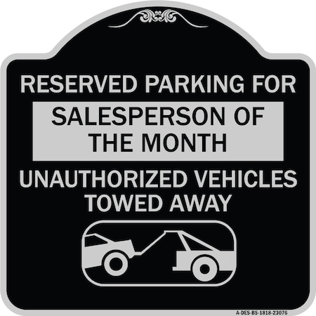 Signmission Reserved Parking for Salesperson of the Month Unauthorized Vehicles Towed Away, A-DES-BS-1818-23076 A-DES-BS-1818-23076